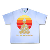 Grape Ice let that shit go buddha Urban Heavy Tee - artisFamous