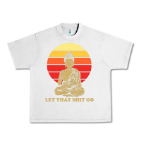 Lunar Rock let that shit go buddha Urban Heavy Tee - artisFamous