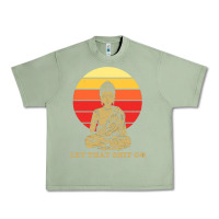 Oil Green let that shit go buddha Urban Heavy Tee - artisFamous