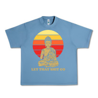 Pebble Blue let that shit go buddha Urban Heavy Tee - artisFamous
