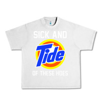 Lunar Rock sick and tide of these hoes Urban Heavy Tee - artisFamous
