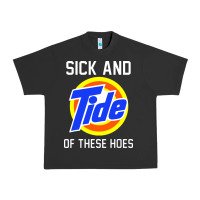 Pigment Black sick and tide of these hoes Urban Heavy Tee - artisFamous