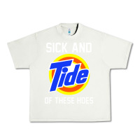 Pistachio sick and tide of these hoes Urban Heavy Tee - artisFamous