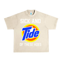 Sandshell sick and tide of these hoes Urban Heavy Tee - artisFamous