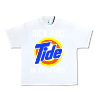 Sick And Tide Of These Hoes Urban Heavy Tee | Teevron