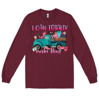 Burgundy i can totally make that Long Sleeve Tee - Artiststas