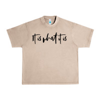 French Oak it is what it is Urban Heavy Tee - artisFamous