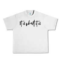 Lunar Rock it is what it is Urban Heavy Tee - artisFamous