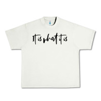 Pistachio it is what it is Urban Heavy Tee - artisFamous