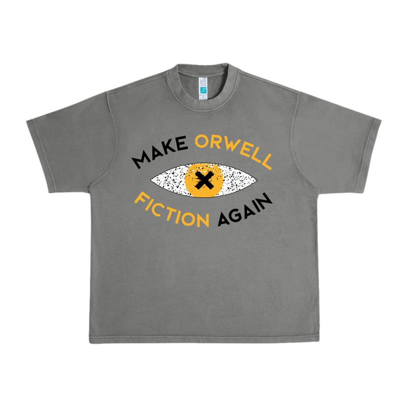 Make Orwell Fiction Again Urban Heavy Tee by artisFamous | Teevron