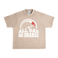 French Oak all gas no brakes Urban Heavy Tee - artisFamous