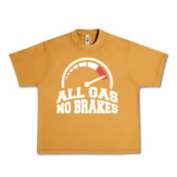 Peanut Butter all gas no brakes Urban Heavy Tee - artisFamous