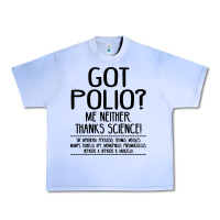 Got Polio Me Neither Thanks Science Urban Heavy Tee | Teevron