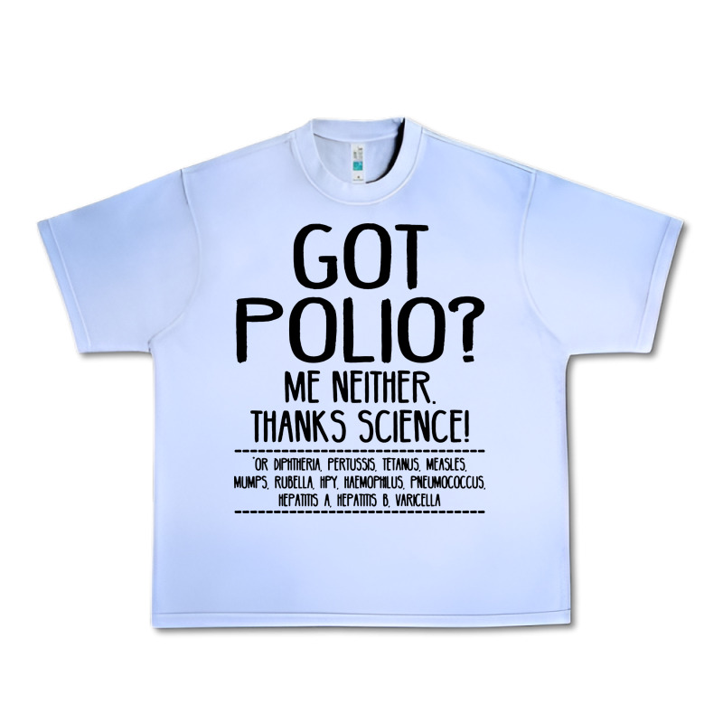 Got Polio Me Neither Thanks Science Urban Heavy Tee by artisFamous | Teevron
