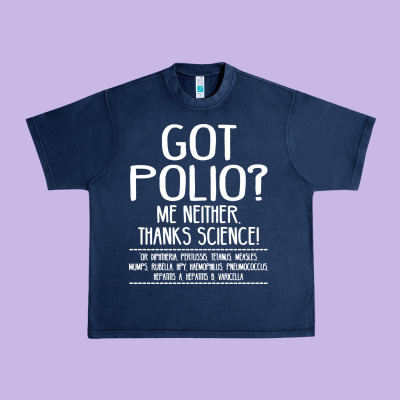 Got Polio Me Neither Thanks Science Urban Heavy Tee Designed By Artisfamous