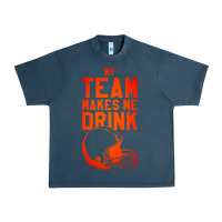 Midnight Navy my team makes me drink Urban Heavy Tee - artisFamous