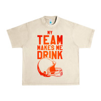 My Team Makes Me Drink Urban Heavy Tee | Teevron