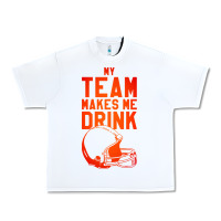 White my team makes me drink Urban Heavy Tee - artisFamous