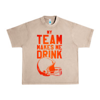 French Oak my team makes me drink Urban Heavy Tee - artisFamous