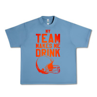 Pebble Blue my team makes me drink Urban Heavy Tee - artisFamous