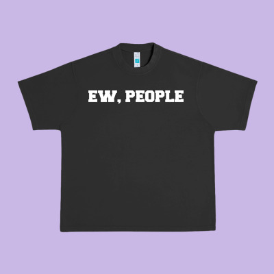 Ew People Urban Heavy Tee Designed By Artisfamous