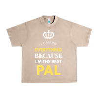French Oak i'm the best pal Urban Heavy Tee - artisFamous