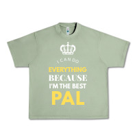 Oil Green i'm the best pal Urban Heavy Tee - artisFamous
