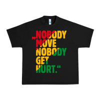 Black nobody move nobody get hurt Urban Heavy Tee - artisFamous