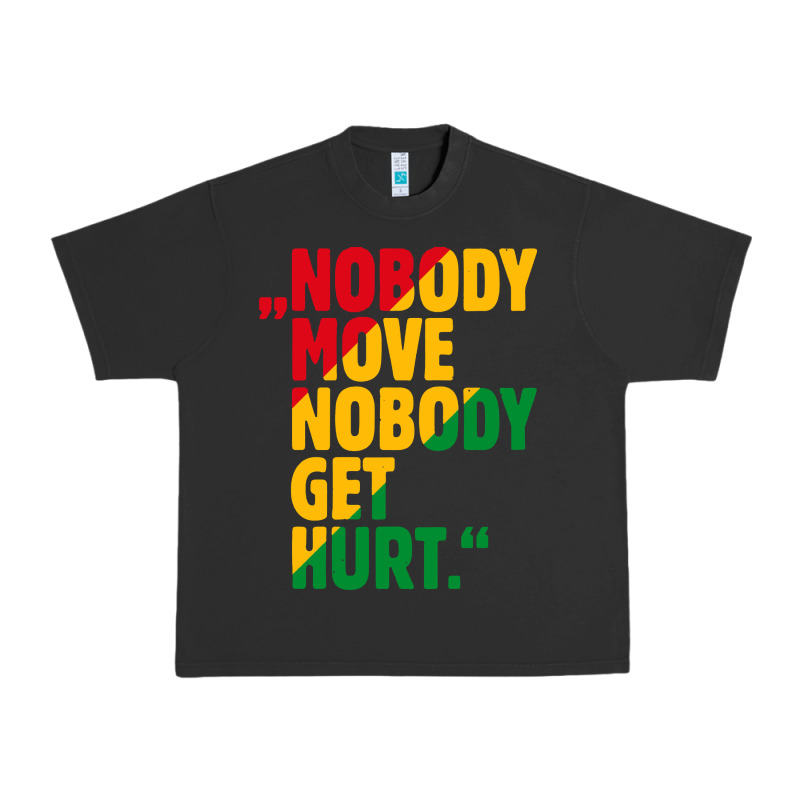 Nobody Move Nobody Get Hurt Urban Heavy Tee by artisFamous | Teevron