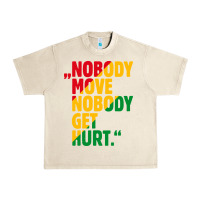 Sandshell nobody move nobody get hurt Urban Heavy Tee - artisFamous