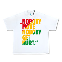 White nobody move nobody get hurt Urban Heavy Tee - artisFamous