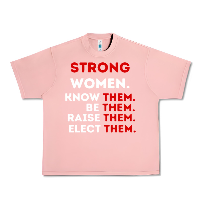 Strong Women Know Them Be Them Urban Heavy Tee by artisFamous | Teevron