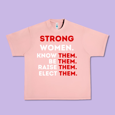 Strong Women Know Them Be Them Urban Heavy Tee Designed By Artisfamous