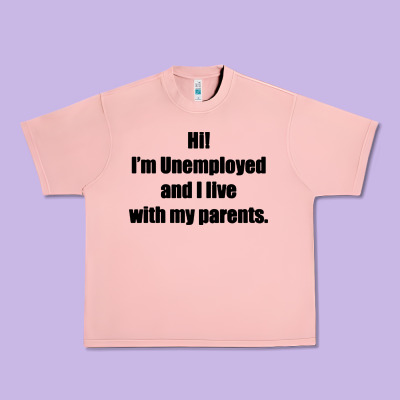 I'm Unemployed And I Live With My Parents Urban Heavy Tee Designed By Artisfamous