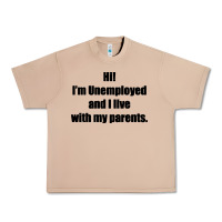 Burro i'm unemployed and i live with my parents Urban Heavy Tee - artisFamous