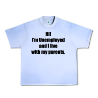 Grape Ice i'm unemployed and i live with my parents Urban Heavy Tee - artisFamous