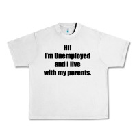 Lunar Rock i'm unemployed and i live with my parents Urban Heavy Tee - artisFamous