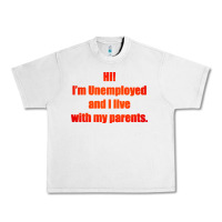 Lunar Rock i'm unemployed and i live with my parents Urban Heavy Tee - artisFamous