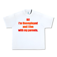 White i'm unemployed and i live with my parents Urban Heavy Tee - artisFamous