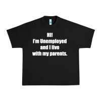 Black i'm unemployed and i live with my parents Urban Heavy Tee - artisFamous