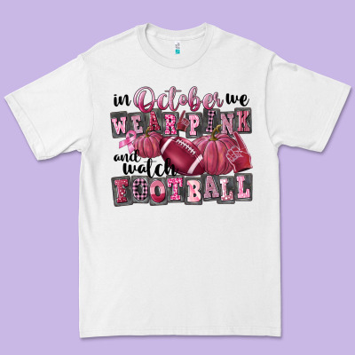 In October We Wear Pink And Watch Football Premium Tee Designed By Fadigitalartstudio
