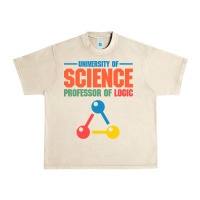 Sandshell UNIVERSITY OF SCIENCE PROFESSOR OF LOGIC Urban Heavy Tee - artisFamous