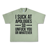 Oil Green i suck at apologies so unfuck you or whatever swearing black Urban Heavy Tee - artisFamous