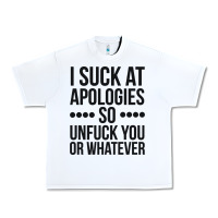 White i suck at apologies so unfuck you or whatever swearing black Urban Heavy Tee - artisFamous
