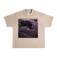 French Oak Darker My Love Alive As You Are Urban Heavy Tee - artisFamous