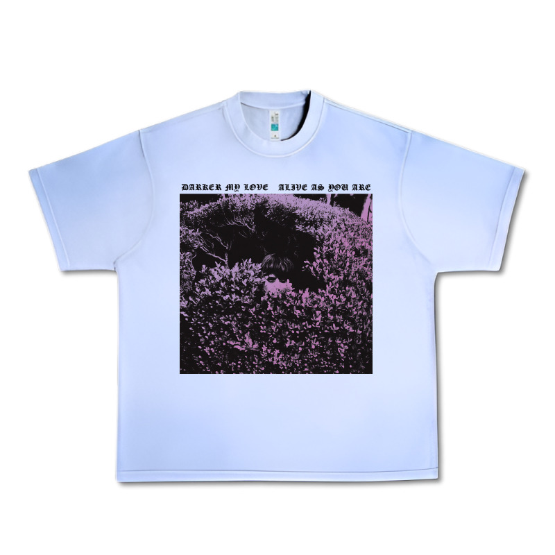 Darker My Love Alive As You Are Urban Heavy Tee by artisFamous | Teevron