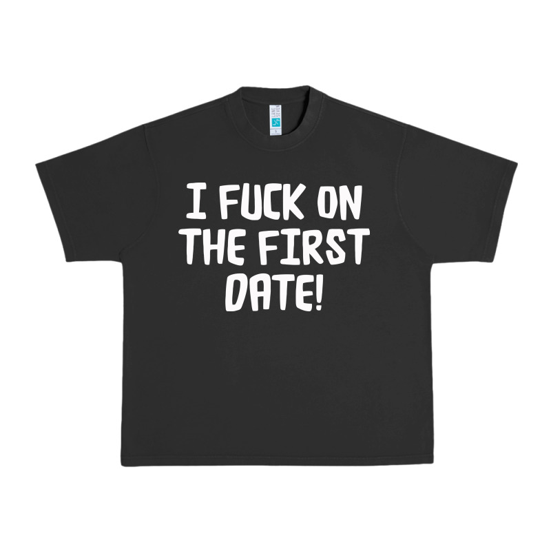 I F'ck On The First Date Urban Heavy Tee by artisFamous | Teevron