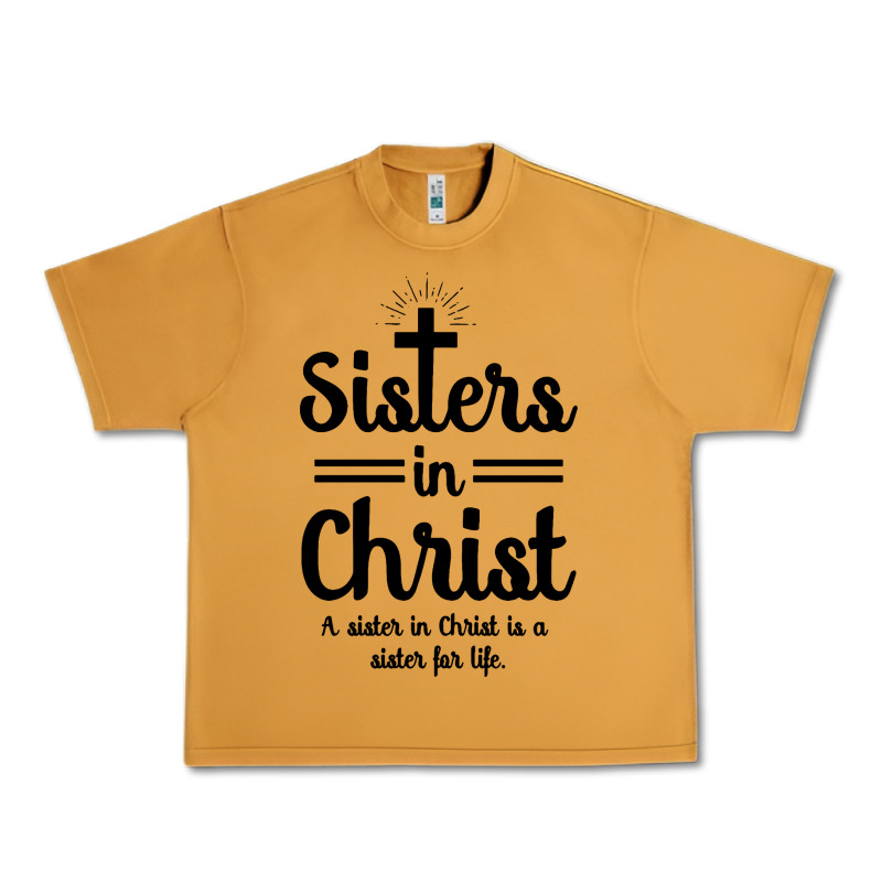 Sister In Christ Urban Heavy Tee by artisFamous | Teevron