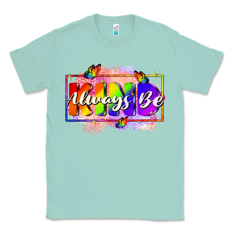 Always Be Kind Classic Tee by FaDigitalArtStudio | Teevron