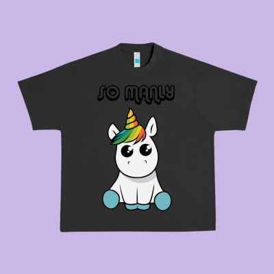 So Manly Funny Unicorn Urban Heavy Tee Designed By Artisfamous